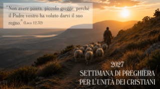 Testi per la Settimana di Preghiera per l’Unità dei Cristiani 2027